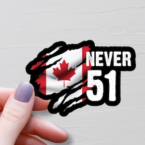 Never 51 Sticker, Vinyl Stickers, Canada Stickers, Water Bottle Stickers, Canadian Pride Stickers, Support Canada, Never 51st State, S1090