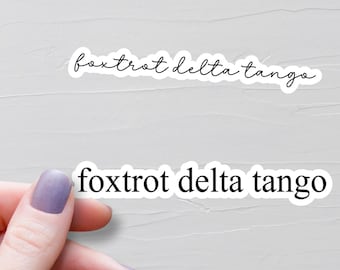Foxtrot Delta Tango Sticker, Vinyl Stickers, FDT Sticker, Anti Trump Sticker, Subtle F Trump Sticker, Liberal Water Bottle Stickers, WS558-9