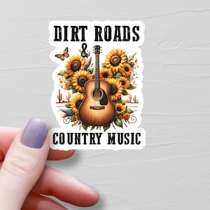 Dirt Roads & Country Music Sticker, Vinyl Country Stickers, Western Water Bottle Stickers, Cowgirl Stickers, Country Music Lover Gift - S298
