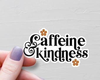 Adesivo de cafeína e gentileza, adesivos de vinil para xícaras de café, adesivos para garrafas de água, adesivos para laptop, adesivos de café, presente para amantes de café - S110
