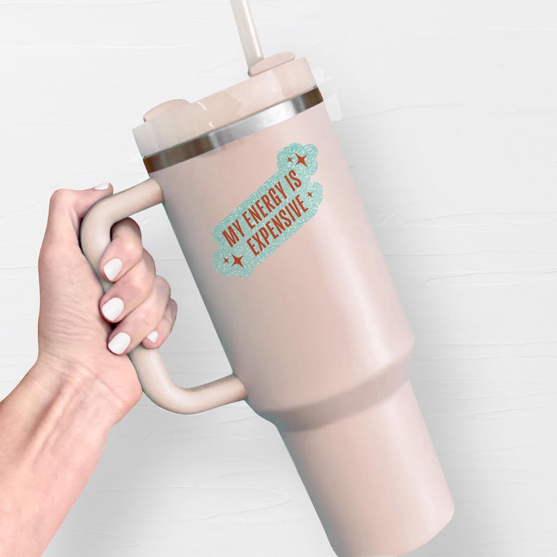 My Energy Is Expensive Sticker, Waterproof Vinyl Stickers, Motivational Stickers, Water Bottle Sticker, Laptop Sticker, Gift For Her - S1097 image 2