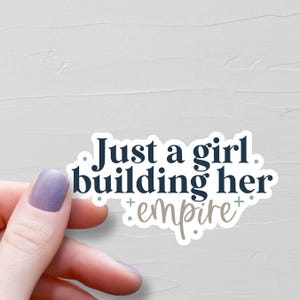 Just A Girl Building Her Empire Sticker, Vinyl Girl Boss Stickers, Water Bottle Sticker, Small Business Stickers, New Business Gift - S113