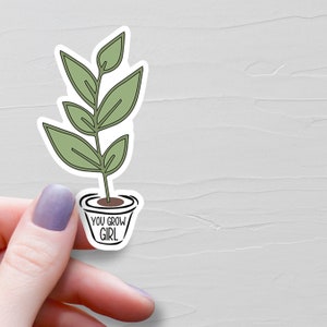 Sticker fille You Grow, Sticker vinyle bouteille d'eau, Stickers plante d'intérieur pour ordinateur portable, Stickers plantes, cadeau pour les amoureux des plantes, cadeau pour les plantureuses - S150