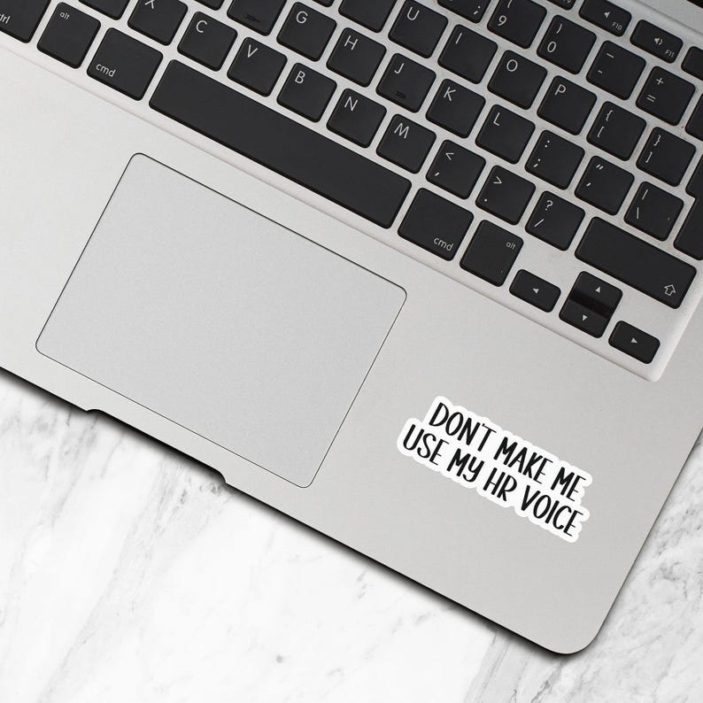 Don't Make Me Use My HR Voice, Waterproof Vinyl Stickers, Funny Human Resources Gift, HR Coworker Laptop Stickers, Funny HR Gift - WS119 image 2