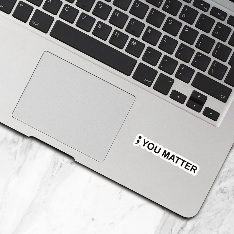 Semi Colon Sticker, Waterproof Vinyl Stickers, ; You Matter, Laptop Water Bottle Stickers, Suicide Awareness, Mental Health Gift - WS252 image 3