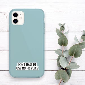 Don't Make Me Use My HR Voice, Waterproof Vinyl Stickers, Funny Human Resources Gift, HR Coworker Laptop Stickers, Funny HR Gift - WS119 image 4