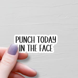 Sticker Punch Today, Stickers vinyles, Stickers bouteilles d'eau, Stickers ordinateur portable, Stickers motivants, Stickers rigolos - WS36