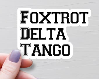 Foxtrot Delta Tango Sticker, Vinyl Stickers, FDT Sticker, Anti Trump Sticker, Subtle F Trump Sticker, Liberal Water Bottle Stickers - WS557