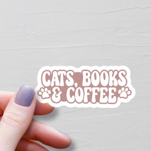 Cats Books And Coffee Sticker, Vinyl Sticker, Cat Lover Gift, Water Bottle Sticker, Laptop Stickers, Book Lover Gift, Coffee Lover Gift, S98