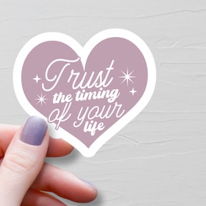 Sticker Faites confiance au moment de votre vie, Sticker vinyle, Stickers motivants, Stickers bouteilles d'eau, Stickers ordinateur portable, Stickers pour verres - S102