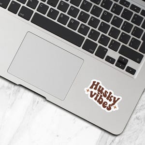 Husky Vibes Sticker, Vinyl Stickers, Husky Stickers, Husky Gifts, Husky Lover Gifts, Husky Mom Gift, Laptop Water Bottle Stickers - S268 image 3