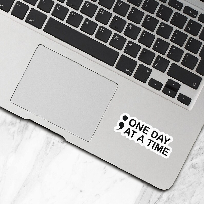 Semi Colon Sticker, Vinyl Stickers, ; One Day At A Time, Water Bottle Sticker, Laptop Decal, Suicide Awareness, Mental Health Gift - WS253 image 3
