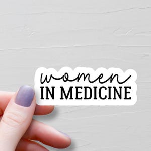 Women In Medicine Sticker, Waterproof Vinyl Stickers, Female Physician Gift, Female Doctor Gift, Laptop Water Bottle Stickers - WS408 image 1