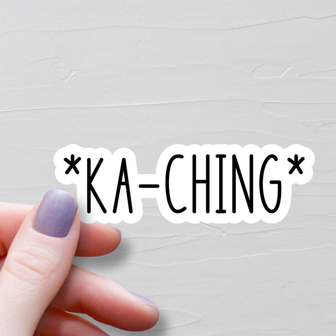 Ka-ching Sticker, Vinyl Stickers, Entrepreneur Gift, Small Business ...