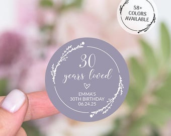 Round Birthday Stickers, Personalized 30th Birthday Party Favors Labels, 30 Years Loved Stickers, Custom Birthday Thank You Stickers