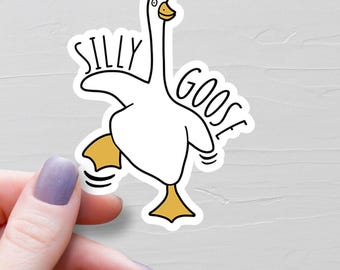 Silly Goose Sticker, Vinyl Stickers, Goose Lover Gift, Water Bottle Stickers, Laptop Stickers, Silly Goose Gift, Internet Meme Decal - S90