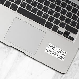 I Love Jesus But I Will Flip A Table Sticker, Funny Christian Stickers, Vinyl Water Bottle Sticker, Bible Sticker, Faith Stickers - WS325 image 3