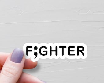 Semi Colon Sticker, Waterproof Vinyl Stickers, Fighter Sticker, Laptop Water Bottle Stickers, Suicide Awareness, Mental Health Gift - WS249
