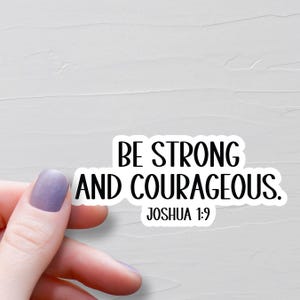 Joshua 1:9 Sticker, Vinyl Christian Stickers, Be Strong And Courageous, Bible Journaling Sticker, Faith Stickers, Bible Verse Sticker, WS586