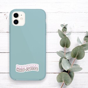 Half Human Half Coffee Sticker, Vinyl Water Bottle Stickers, Coffee Cup Stickers, Laptop Stickers, Coffee Stickers, Coffee Lover Gift - S109 image 4