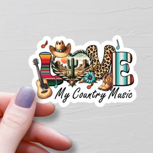 Love My Country Music Sticker, Vinyl Stickers, Water Bottle Sticker, Laptop Stickers, Cowgirl Stickers, Country Music Lover Gift - S315
