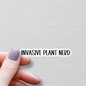 Sticker nerd plante envahissante, autocollants en vinyle, autocollants bouteille d'eau, Sticker science végétale pour ordinateur portable, cadeau étudiant en botanique, cadeau botaniste - WS182