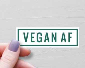 Vegan AF Sticker, Vegan Stickers, Vinyl Water Bottle Sticker, Vegan Gift, Plant Based Sticker, Animal Rights Laptop Sticker - S192
