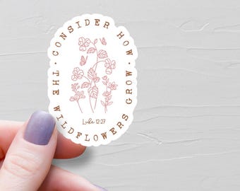 Betrachten Sie, wie die Wildblumen wachsen Aufkleber Vinyl, Lukas 12:27, christliche Aufkleber, Wasserflaschenaufkleber, Bibel Journaling Aufkleber - S56