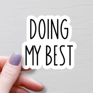 Doing My Best Sticker, Vinyl Stickers, Water Bottle Stickers, Laptop Stickers, Mental Health Stickers, ADHD Neurodivergent Stickers - WS546