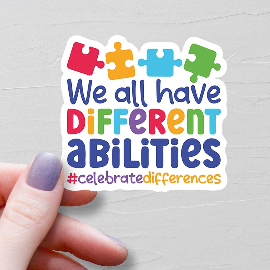 We All Have Different Abilities Sticker, Vinyl Autism Sticker, Autism ...