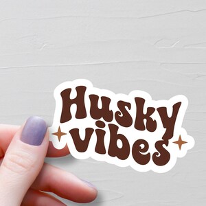 Husky Vibes Sticker, Vinyl Stickers, Husky Stickers, Husky Gifts, Husky Lover Gifts, Husky Mom Gift, Laptop Water Bottle Stickers - S268 image 1