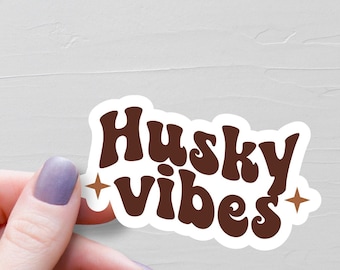 Husky Vibes Sticker, Vinyl Stickers, Husky Stickers, Husky Gifts, Husky Lover Gifts, Husky Mom Gift, Laptop Water Bottle Stickers - S268