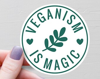 Veganism Is Magic Sticker, Vegan Stickers, Vinyl Water Bottle Sticker, Vegan Gift, Plant Based Sticker, Animal Rights Laptop Sticker - S195