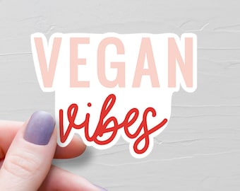 Vegan Vibes Sticker, Vegan Stickers, Vinyl Water Bottle Sticker, Vegan Gift, Plant Based Sticker, Animal Rights Laptop Sticker - S194