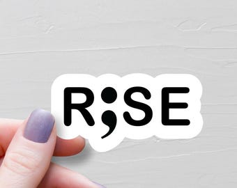 Semi Colon Sticker, Waterproof Vinyl Stickers, Rise Sticker, Laptop Water Bottle Stickers, Suicide Awareness, Mental Health Gift - WS248