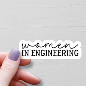 Sticker Women in Engineering, Stickers vinyle, cadeau femme ingénieur, Women in STEM, cadeau étudiant ingénieur, Stickers bouteille d'eau - WS418