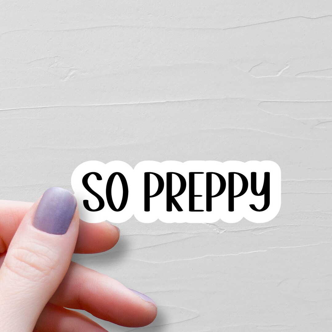 So Preppy Sticker, Vinyl Stickers, Gen Z Stickers, Water Bottle ...