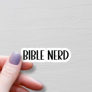 Bible Nerd Sticker, Vinyl Stickers, Christian Stickers, Bible Geek Gift, Water Bottle Stickers, Laptop Stickers, Faith Stickers - WS186