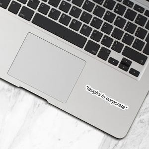 Laughs In Corporate Sticker, Waterproof Vinyl Stickers, Laptop Decal, Water Bottle Stickers, Funny Coworker Gift, Work Bestie Gift, WS357 image 3