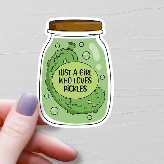 Just A Girl Who Loves Pickles Sticker, Pickle Lover Gift, Pickle Stickers, Pickle Gifts, Vinyl Water Bottle Stickers, Laptop Stickers - S245