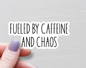 Fueled By Caffeine And Chaos, Waterproof Vinyl Sticker, Laptop Water Bottle Stickers, Funny Coffee Stickers, Coffee Lover Gift, WS449