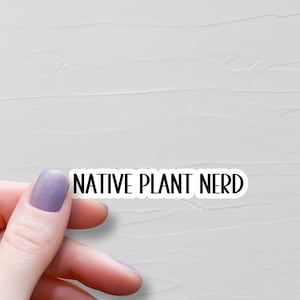 Sticker nerd plante indigène, stickers en vinyle, stickers bouteille d'eau, stickers science végétale pour ordinateur portable, cadeau étudiant en botanique, cadeau botaniste - WS181