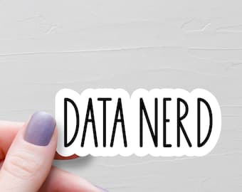 Daten Nerd Aufkleber, wasserfester Vinyl-Aufkleber, Tabelle Aufkleber, Geschenke eines Datenanalytikers, Laptop-Wasserflasche Aufkleber, Daten-Ingenieur - WS396