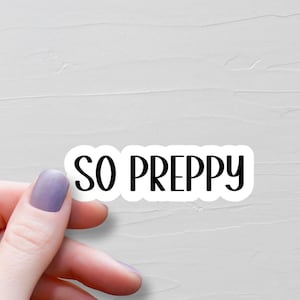 So Preppy Aufkleber, wasserdichte Vinyl-Aufkleber, Gen Z Aufkleber, Laptop Wasserflasche Aufkleber, Geschenk für die Mittelschule - WS238