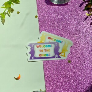 Welcome To The Circus Ticket Waterproof Sticker