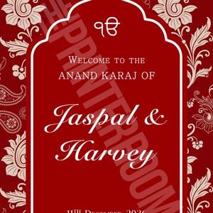 May include: A red wedding sign with white floral patterns and text. The sign says "Welcome to the Anand Karaj of Jaspal & Harvey" and "11th December 2026". The background is a repeating paisley design.