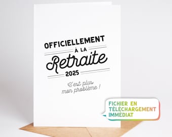 Tarjeta IMPRIMIBLE jubilación colega de trabajo | “Retirado oficialmente en 2025 (¡ya no es mi problema!)” | tarjeta de humor