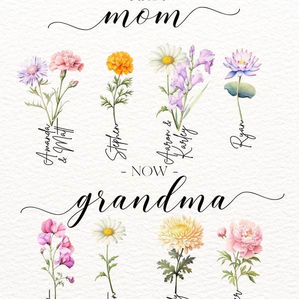 Mother's day gift, first mom now grandma, birth flower, month, 4 styles to choose from - 1-6 hour turnaround, 8 flowers max