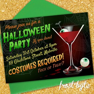 May include: A green and black Halloween party invitation with a spooky cocktail glass filled with red liquid and an eyeball on a toothpick. The text reads "Please join us for a HALLOWEEN PARTY If you dare! Saturday 31st October at 8pm 89 Gladstone Street, Melville COSTUMES REQUIRED! TRICK OR TREAT?"