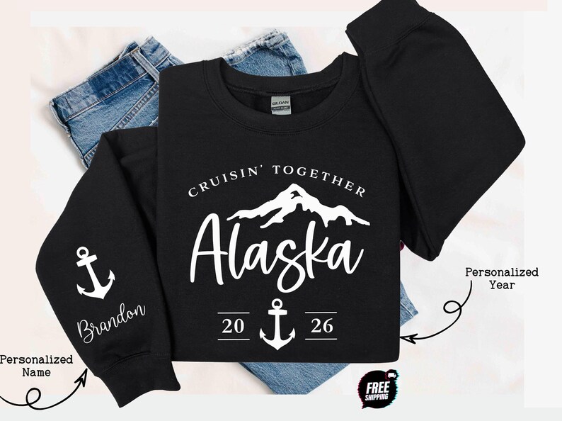 Personalized Alaska Cruising 2026 Sweatshirt, Cruise Trip Hoodie - Etsy